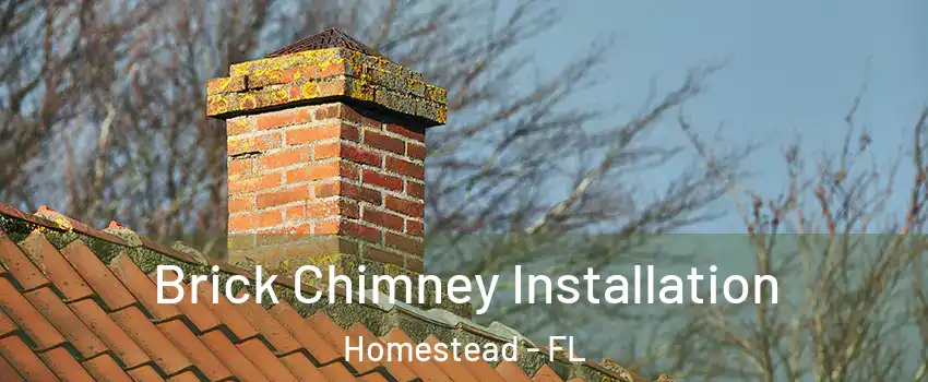  Brick Chimney Installation Homestead - FL
