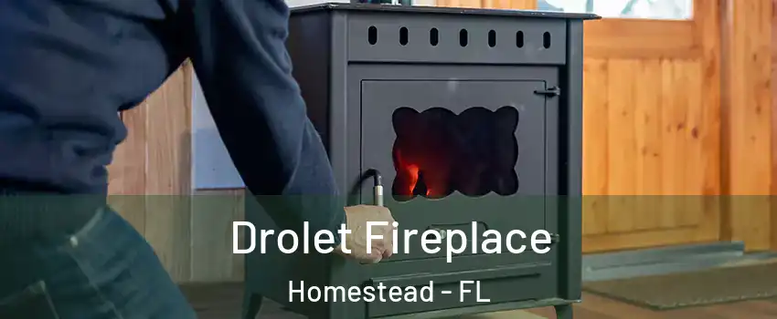 Drolet Fireplace Homestead - FL