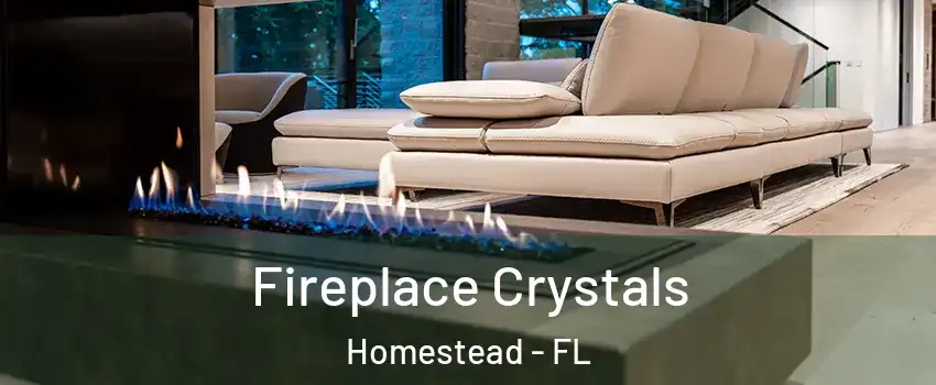  Fireplace Crystals Homestead - FL