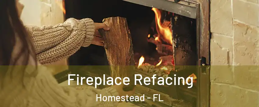 Fireplace Refacing Homestead - FL