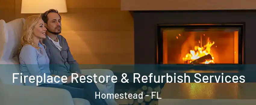  Fireplace Restore & Refurbish Services Homestead - FL