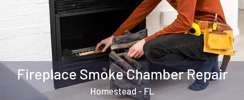  Fireplace Smoke Chamber Repair Homestead - FL