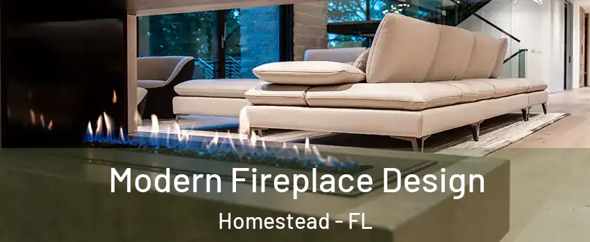  Modern Fireplace Design Homestead - FL