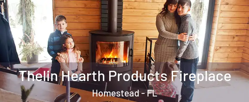  Thelin Hearth Products Fireplace Homestead - FL