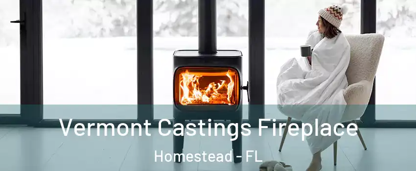  Vermont Castings Fireplace Homestead - FL